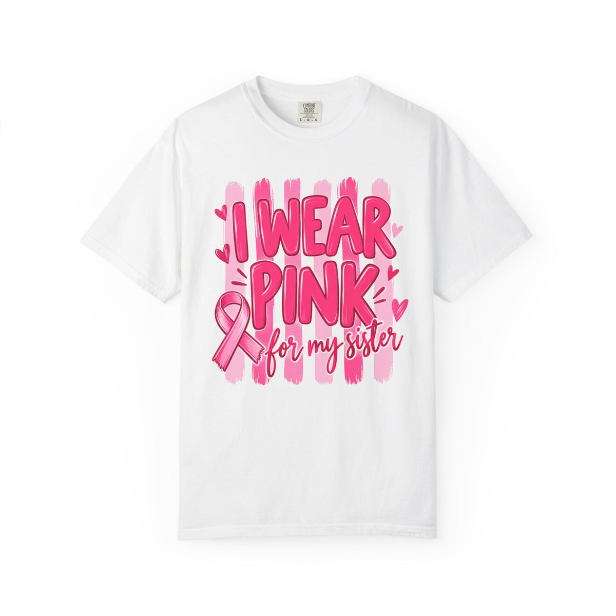 I Wear Pink for My Sister T-Shirt — Breast Cancer Awareness Tee
